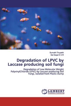 portada Degradation of LPVC by Laccase producing soil fungi (en Inglés)