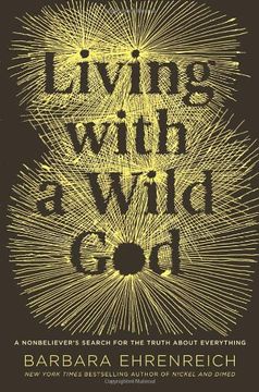 portada Living with a Wild God: A Nonbeliever's Search for the Truth about Everything