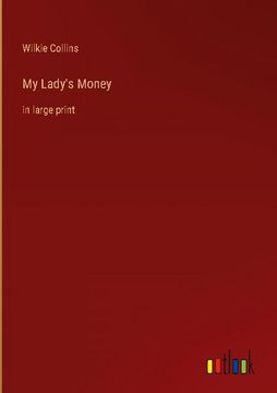 portada My Lady's Money: in large print (en Inglés)