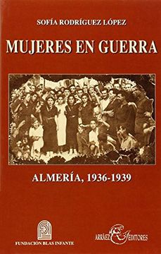 portada Mujeres en guerra. Almería, 1936-1939 (fuera de colección)