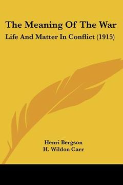 portada the meaning of the war: life and matter in conflict (1915)