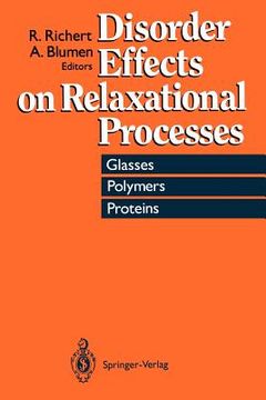 portada disorder effects on relaxational processes: glasses, polymers, proteins (en Inglés)
