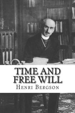 portada Time And Free Will: An Essay on the Immediate Data of Consciousness (in English)