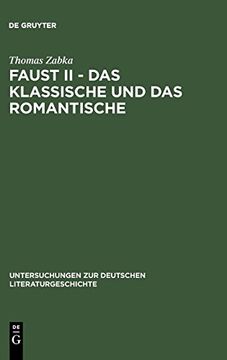 portada Faust ii - das Klassische und das Romantische (Untersuchungen zur Deutschen Literaturgeschichte) (en Alemán)