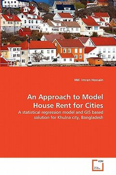 portada an approach to model house rent for cities an approach to model house rent for cities (en Inglés)