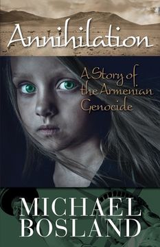 portada Annihilation: A Story of the Armenian Genocide (in English)