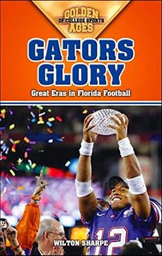 portada Gators Glory: Great Eras in Florida Football (en Inglés)