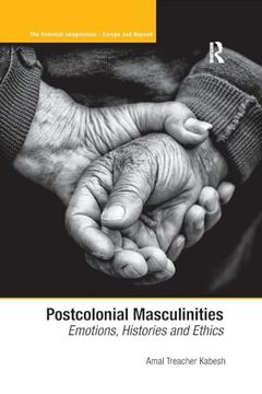 portada Postcolonial Masculinities (The Feminist Imagination - Europe and Beyond) (in English)
