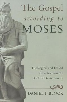 portada the gospel according to moses: theological and ethical reflections on the book of deuteronomy (in English)