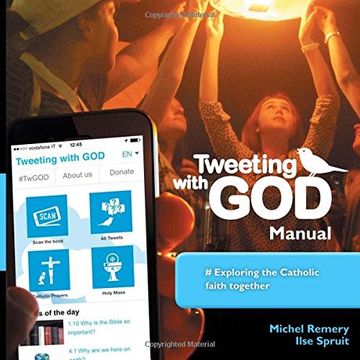 portada Tweeting With god Manual: Exploring the Catholic Faith Together 