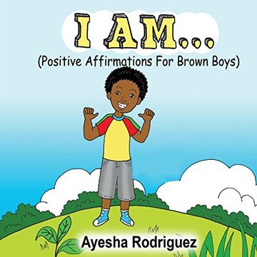 portada I AM... Positive Affirmations for Brown Boys: Positive Affirmations for Brown Boys