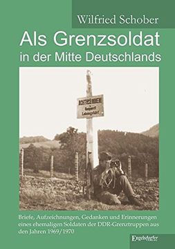 portada Als Grenzsoldat in der Mitte Deutschlands: Briefe und Erinnerungen aus den Jahren 1969 (en Alemán)