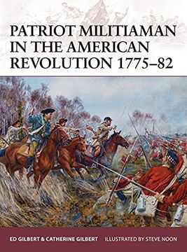 portada Patriot Militiaman in the American Revolution 1775-82