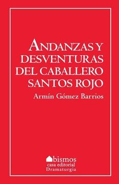 Andanzas y desventuras de Santos Rojos (in Spanish)