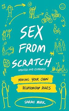 portada Sex From Scratch: Making Your own Relationship Rules (Good Life) (en Inglés)