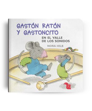 portada Gastón Ratón y Gastoncito en el valle de los sonidos