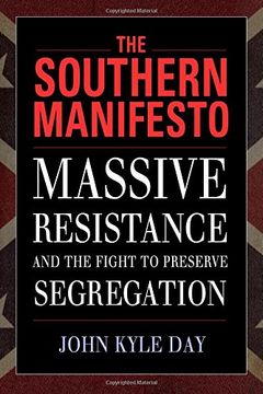 portada The Southern Manifesto: Massive Resistance and the Fight to Preserve Segregation