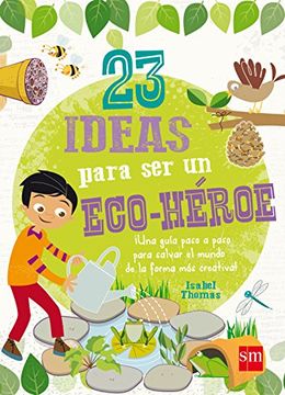 portada 23 ideas para ser un eco-héroe