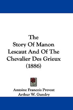 portada the story of manon lescaut and of the chevalier des grieux (1886) (en Inglés)