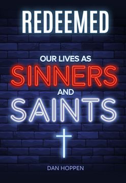 portada Redeemed: Our Lives as Sinners and Saints (en Inglés)