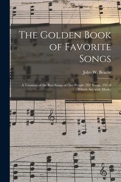 portada The Golden Book of Favorite Songs: a Treasury of the Best Songs of Our People (202 Songs, 192 of Which Are With Music) (in English)