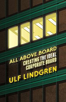 portada All Above Board: Creating the Ideal Corporate Board 