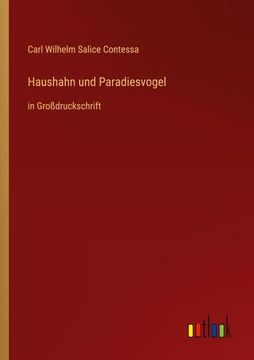 portada Haushahn und Paradiesvogel: in Großdruckschrift (en Alemán)