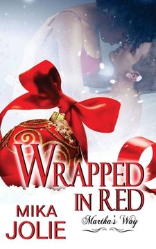 portada Wrapped in Red: Martha's Way: A Christmas Novella (en Inglés)