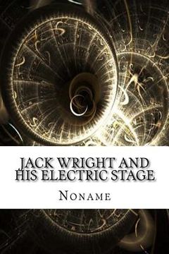 portada Jack Wright and His Electric Stage