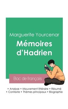 portada Réussir son Bac de français 2023: Analyse des Mémoires d'Hadrien de Marguerite Yourcenar (in French)
