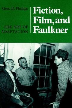 portada fiction, film, and faulkner: the art of adaptation (en Inglés)
