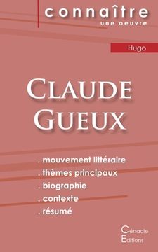 portada Fiche de Lecture Claude Gueux de Victor Hugo (Analyse Littéraire de Référence et Résumé Complet) (Connaître une Oeuvre) (en Francés)