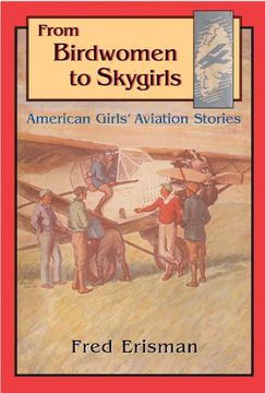 portada From Birdwomen to Skygirls: American Girls' Aviation Stories (in English)