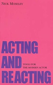 portada Acting and Reacting: Tools for the Modern Actor (en Inglés)