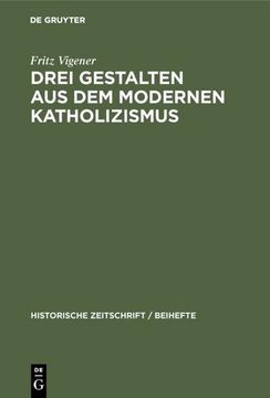 portada Drei Gestalten aus dem Modernen Katholizismus: Möhler, Diepenbrock, Döllinger (Issn, 7) (German Edition) (en Alemán)
