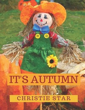 portada It's Autumn: An Alphabet Celebrating The Seasons (en Inglés)