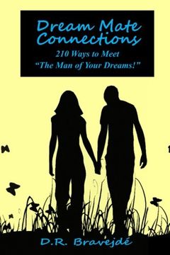 portada Dream Mate Connections: 210 Ways to Meet "The Man of Your Dreams!"