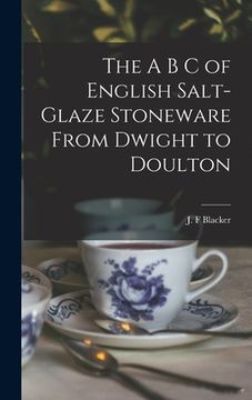 portada The A B C of English Salt-glaze Stoneware From Dwight to Doulton (en Inglés)