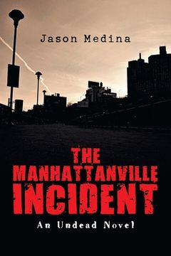 portada The Manhattanville Incident: An Undead Novel (in English)
