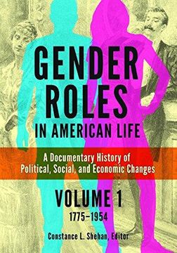 portada Gender Roles in American Life [2 volumes]: A Documentary History of Political, Social, and Economic Changes (Documentary and Reference Guides) (en Inglés)