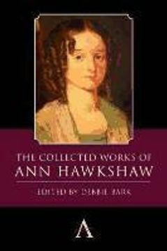 portada The Collected Works of ann Hawkshaw (Anthem Nineteenth-Century Series) (in English)