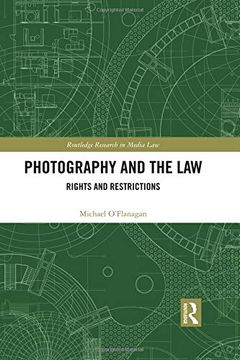 portada Photography and the Law: Rights and Restrictions (Routledge Research in Media Law) (en Inglés)