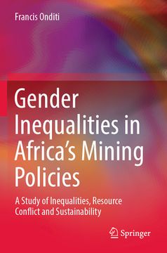 portada Gender Inequalities in Africa's Mining Policies: A Study of Inequalities, Resource Conflict and Sustainability (in English)