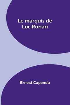 portada Le marquis de Loc-Ronan (en Francés)