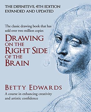 portada Drawing on the Right Side of the Brain: A Course in Enhancing Creativity and Artistic Confidence. Betty Edwards 