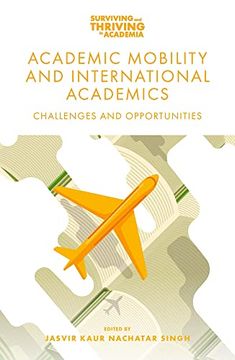 portada Academic Mobility and International Academics: Challenges and Opportunities (Surviving and Thriving in Academia) (in English)