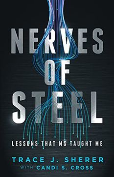 portada Nerves of Steel: Lessons That ms Taught me (en Inglés)