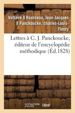 portada Lettres À C. J. Panckoucke, Éditeur de l'Encyclopédie Méthodique (in French)