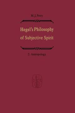 portada Hegel's Philosophy of Subjective Spirit / Hegels Philosophie Des Subjektiven Geistes: Volume 2 Anthropology / Band 2 Anthropologie