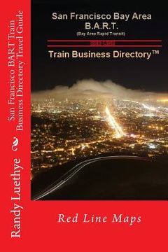 portada San Francisco BART Train Business Directory Travel Guide: Red Line Maps (in English)